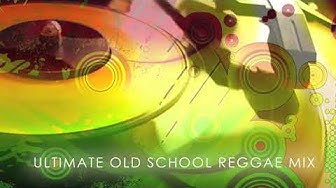 ultimateoldschoolreggaemix